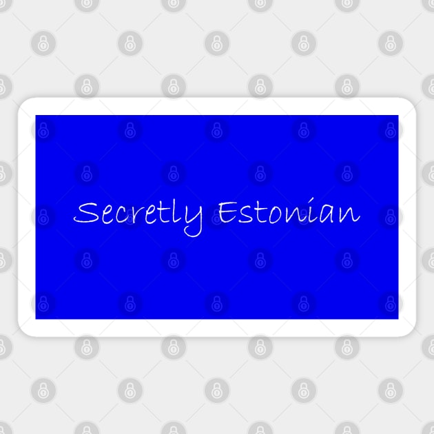 Secretly Estonian Magnet by Johka